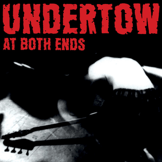 Undertow - At Both Ends PRE-ORDER