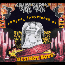 Destroy Boys - Funeral Sountrack #4