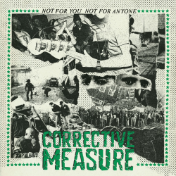 Corrective Measure - Not For You Not For Anyone