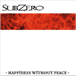 Subzero - Happiness Without Peace