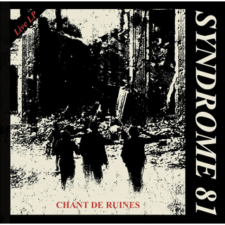 Syndrome 81 - Chant De Ruines LIVE LP