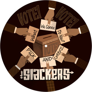 Slackers, The - What We Gonna Do Now? / Pick And Choose PRE-ORDER