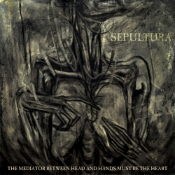 Sepultura - The Mediator Between Head And Hands (40th Anniversary Edition)