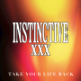 XInstinctiveX - Take Your Life Back PRE-ORDER