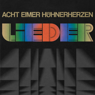 Acht Eimer Hühnerherzen - Lieder PRE-ORDER