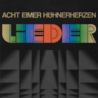 Acht Eimer Hhnerherzen - Lieder PRE-ORDER