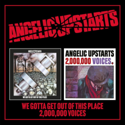 Angelic Upstarts - We Gotta Get Out Of This Place/Two...