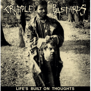 Cripple Bastards - Lifes Built On Thoughts (Expanded) PRE-ORDER ltd black LP