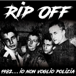 Rip Off - 1982...Io Non Voglio Polizia