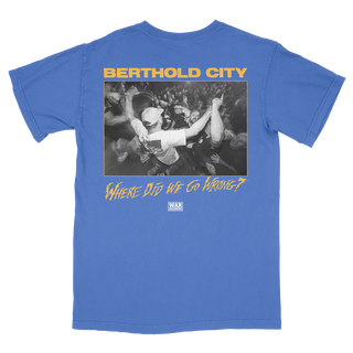Berthold City - Where Did We Go Wrong? T-Shirt neonblue PRE-ORDER