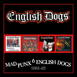 English Dogs - Mad Punx & English Dogs 1983-85 (Reissue) PRE-ORDER