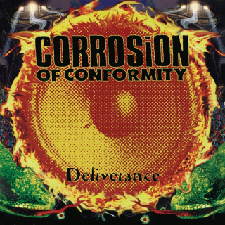 Corrosion Of Conformity - Deliverance (30th Anniversary Reissue) PRE-ORDER