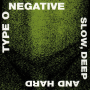 Type O Negative - Slow Deep And Hard (Reissue) PRE-ORDER