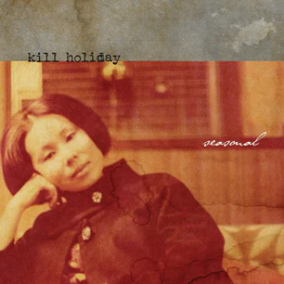 Kill Holiday - Seasonal PRE-ORDER