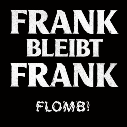 Flomb! - Frank Bleibt Frank