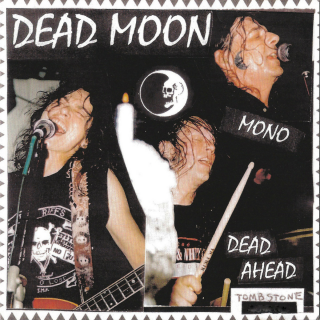 Dead Moon - Dead Ahead PRE-ORDER