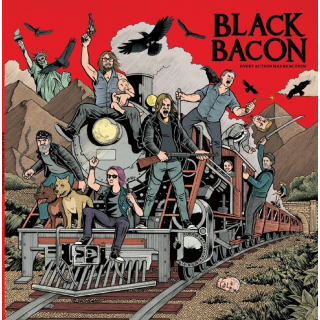 Black Bacon - Every Action Has Reaction