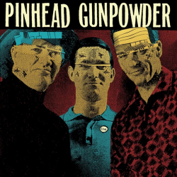 Pinhead Gunpowder - Unt