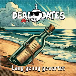 Dead Dates – Lang Genug Gewartet