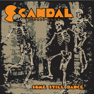 Scandal - Some Still Dance