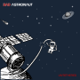 Bad Astronaut - Untethered PRE-ORDER