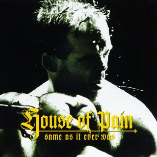 House Of Pain - Same As It Ever Was PRE-ORDER