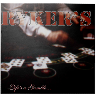 Rykers - Lifes A Gamble...So Is Death