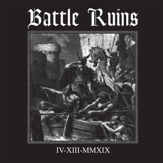 Battle Ruins - IV.XIII.MMXIX PRE-ORDER