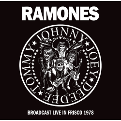 Ramones - Broadcast Live In Frisco 1978 PRE-ORDER