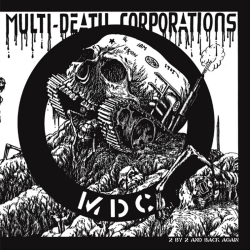 MDC - Multi-Death Corporations (Reissue)