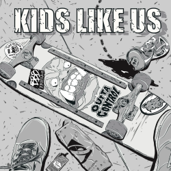 Kids Like Us - Outta Control (20th Anniversary Reissue)...