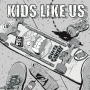 Kids Like Us - Outta Control (20th Anniversary Reissue)