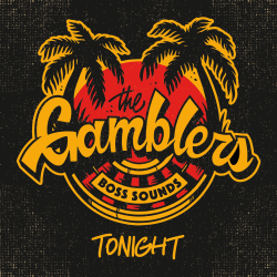 Gamblers, The - Tonight PRE-ORDER