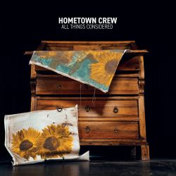 Hometown Crew - All Things Considered PRE-ORDER