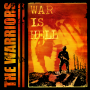 Warriors, The - War Is Hell (20th Anniversary) PRE-ORDER