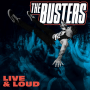 Busters, The - Live & Loud