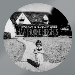 Hawthorne Heights - The Silence In Black And White (20th...