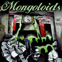 Mongoloids, The - Time Trials (Reissue)