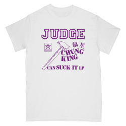 Judge - Chung King Can Suck It T-Shirt white