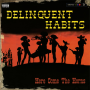 Delinquent Habits - Here Come The Horns