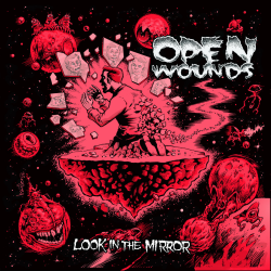 Open Wounds - Look In The Mirror