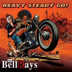 Bellrays, The - Heavy Steady Go PRE-ORDER