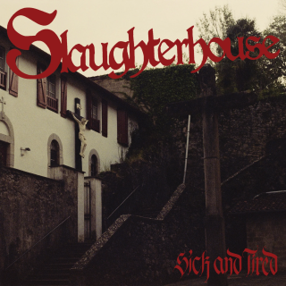 Slaughterhouse - Sick And Tired