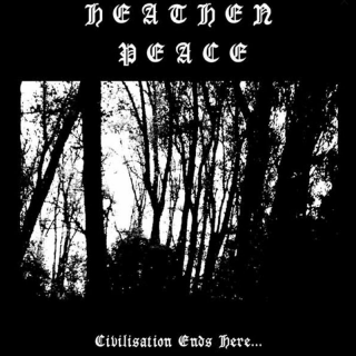 Heathen Peace - Civilisation Ends Here PRE-ORDER