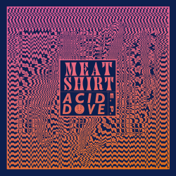 Meat Shirt - Acid Dove