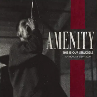 Amenity - This Is Our Struggle: Anthology 1989-2009 PRE-ORDER