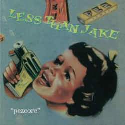 Less Than Jake - Pezcore (30th Anniversary Edition)