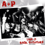 A+P - Live at Back To Future