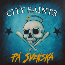 City Saints – Pa Svenska (Reissue)