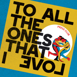 Press Club - To All The Ones That I Love PRE-ORDER